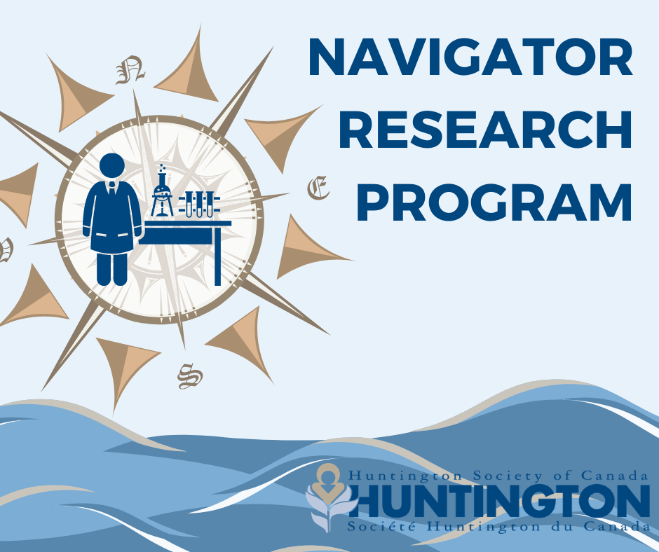 NAVIGATOR HSC Research Program Huntington Society of Canada